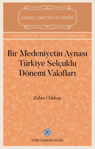 Bir Medeniyetin Aynası Türkiye Selçuklu Dönemi Vakıfları - 1