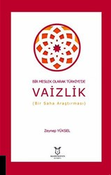 Bir Meslek Olarak Türkiye`de Vaizlik Bir Saha Araştırması - 1