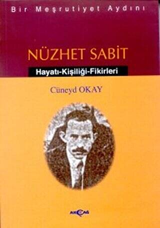 Bir Meşrutiyet Aydını Nüzhet Sabit - 1