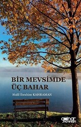 Bir Mevsimde Üç Bahar - 1