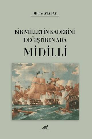 Bir Milletin Kaderini Değiştiren Ada Midilli - 1