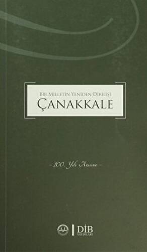 Bir Milletin Yeniden Dirilişi Çanakkale - 1