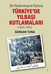 Bir Modernleşme Öyküsü: Türkiye’de Yılbaşı Kutlamaları 1926 - 1950 - 1