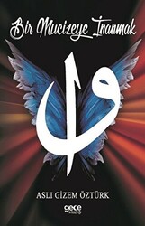 Bir Mucizeye İnanmak - 1