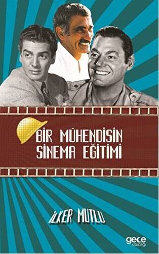 Bir Mühendisin Sinema Eğitimi - 1