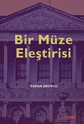 Bir Müze Eleştirisi - 1