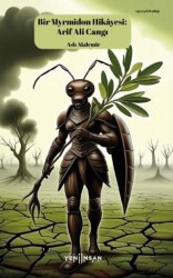 Bir Myrmidon Hikayesi: Arif Ali Cangı - 1