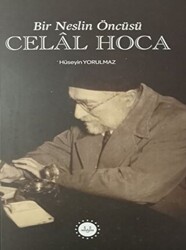 Bir Neslin Öncüsü Celal Hoca - 1