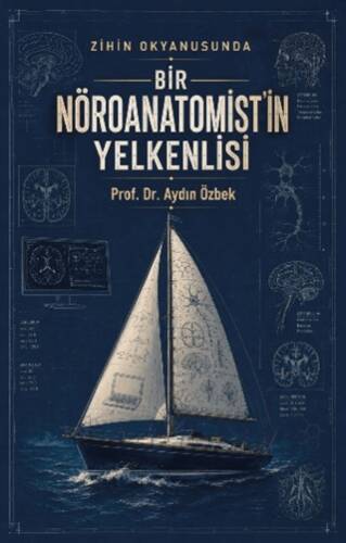 Bir Nöroanatomist`in Yelkenlisi - 1