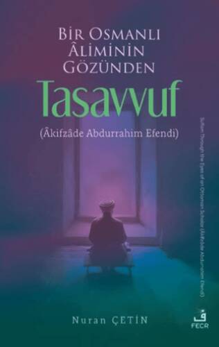 Bir Osmanlı Aliminin Gözünden Tasavvuf - 1