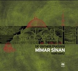 Bir Osmanlı Mucizesi Mimar Sinan - 1