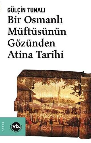 Bir Osmanlı Müftüsünün Gözünden Atina Tarihi - 1