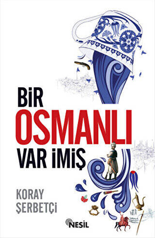 Bir Osmanlı Var İmiş - 1