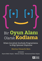 Bir Oyun Alanı Olarak Kodlama - Pegem Akademi Yayıncılık