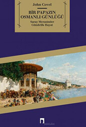 Bir Papazın Osmanlı Günlüğü - 1