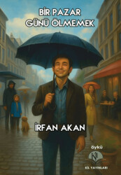 Bir Pazar Günü Ölmemek - Kil Yayınları