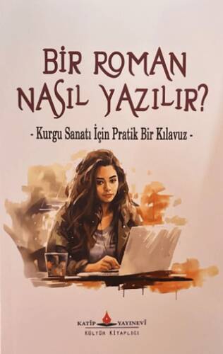 Bir Roman Nasıl Yazılır? - 1