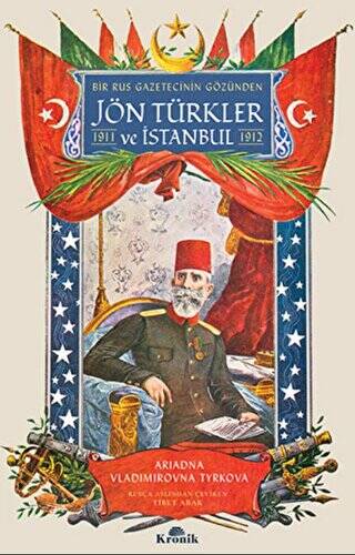 Bir Rus Gazetecinin Gözünden Jön Türkler ve İstanbul 1911 - 1912 - 1