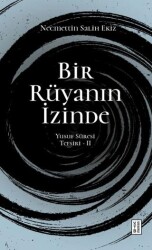 Bir Rüyanın İzinde 2 - Ketebe Yayınları