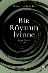 Bir Rüyanın İzinde - Ketebe Yayınları