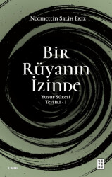 Bir Rüyanın İzinde - Ketebe Yayınları