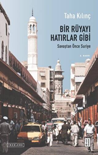 Bir Rüyayı Hatırlar Gibi: Savaştan Önce Suriye - 1