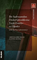 Bir Sadrazamdan Devlet Görevlilerine Yazılı Emirler ve Öğütler - Klasik Yayınları