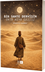 Bir Sahte Dervişin Orta Asya Gezisi - Mirhan Kitap