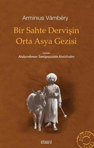 Bir Sahte Dervişin Orta Asya Gezisi - 1