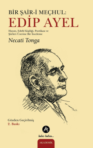 Bir Şair-i Meçhul: Edip Ayel - 1