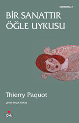 Bir Sanattır Öğle Uykusu - 1