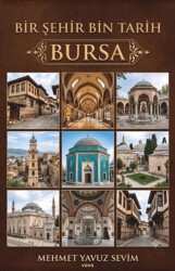 Bir Şehir Bin Tarih - Bursa - Vova Yayınları