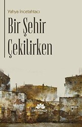 Bir Şehir Çekilirken - 1