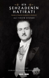 Bir Şehzadenin Hatıratı - 1