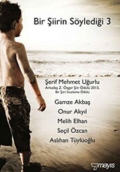 Bir Şiirin Söylediği 3 - Mayıs Yayınları