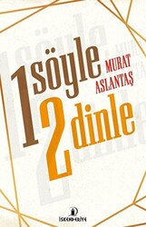 Bir Söyle İki Dinle - 1