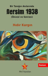Bir Tanığın Anılarında Dersim 1938 Öncesi ve Sonrası - 1