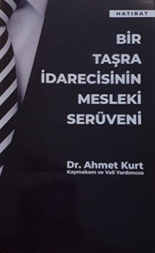 Bir Taşra İdarecisinin Mesleki Serüveni - 1