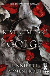 Bir Ten ve Ateş Romanı: Kıvılcımdaki Gölge - 1