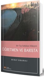 Bir Tıp Fakültesi Hikayesi Öğretmen ve Barista - 1