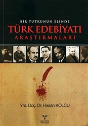 Bir Tutkunun Elinde Türk Edebiyatı Araştırmaları - 1