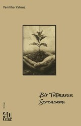 Bir Tutmanın Serencamı - 1