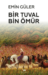 Bir Tuval Bin Ömür - Bilim ve Sanat Yayınları