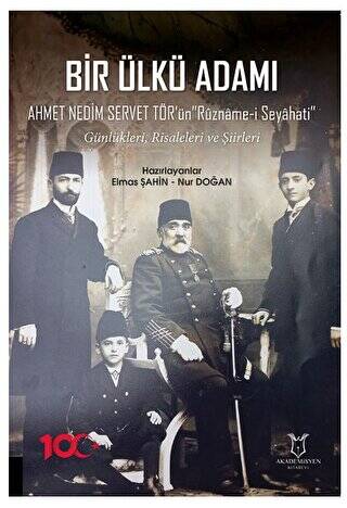 Bir Ülkü Adamı Ahmet Nedim Servet Tör Ün Rûzname-i Seyahati” Günlükleri, Risaleleri Ve Şiirleri - 1