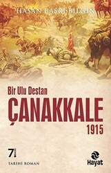 Bir Ulu Destan Çanakkale 1915 - 1