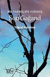 Bir Varmış Bir Yokmuş - Son Gağand - 1