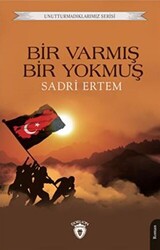 Unutturmadıklarımız Serisi - Bir Varmış Bir Yokmuş - 1