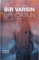 Bir Varsın Bir Yoksun - 1