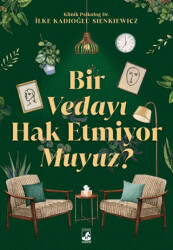 Bir Vedayı Hak Etmiyor Muyuz? - Küsurat Yayınları
