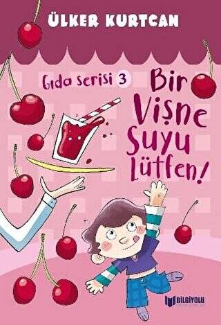 Bir Vişne Suyu Lütfen! - Gıda Serisi 3 - 1